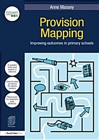 Provision Mapping : Improving Outcomes in Primary Schools (Paperback)