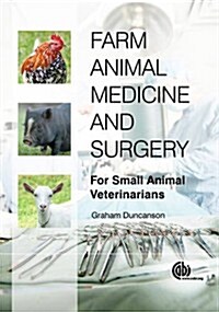 Farm Animal Medicine and Surgery : For Small Animal Veterinarians (Paperback)