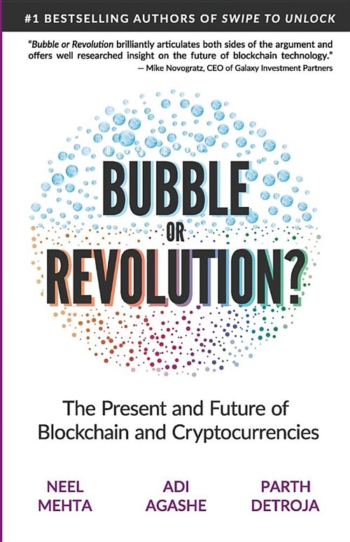 Blockchain Bubble or Revolution: The Future of Bitcoin, Blockchains, and Cryptocurrencies (Paperback)