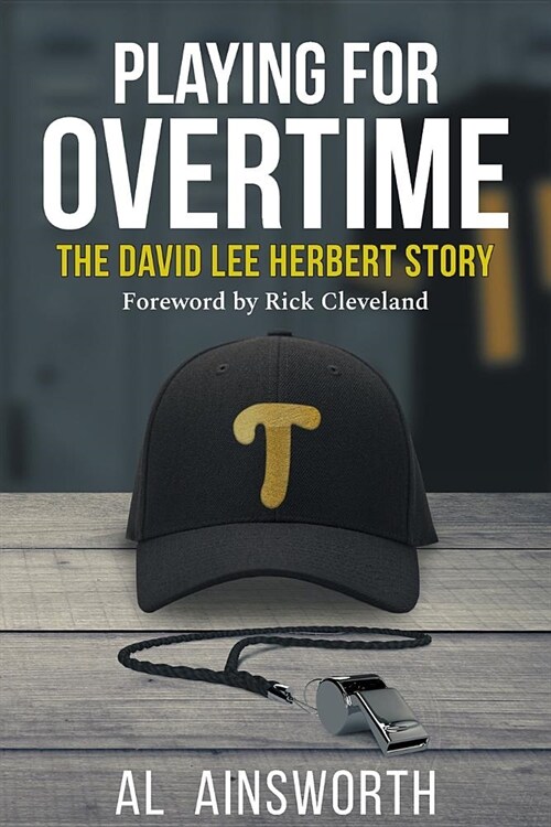 Playing for Overtime: The David Lee Herbert Story (Paperback)