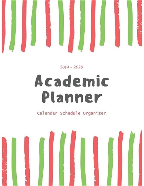 2019 - 2020 Academic Planner (Calendar Schedule Organizer) (Paperback)