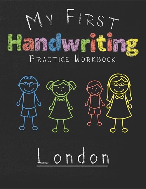 My first Handwriting Practice Workbook London: 8.5x11 Composition Writing Paper Notebook for kids in kindergarten primary school I dashed midline I Fo (Paperback)