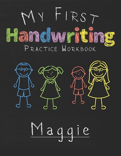 My first Handwriting Practice Workbook Maggie: 8.5x11 Composition Writing Paper Notebook for kids in kindergarten primary school I dashed midline I Fo (Paperback)