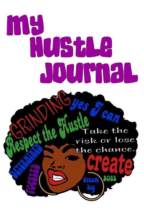 My Hustle Journal: 200 lined Journal pages (6x9 inches) (Paperback)