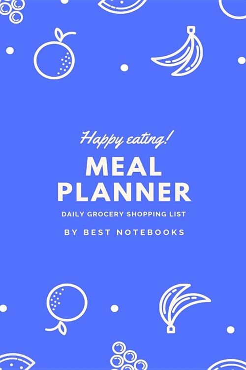 Meal Planner: Daily Grocery Shopping List (Meal Prep Notebook, To Do List, Simple Blue, 100 Pages) (Paperback)
