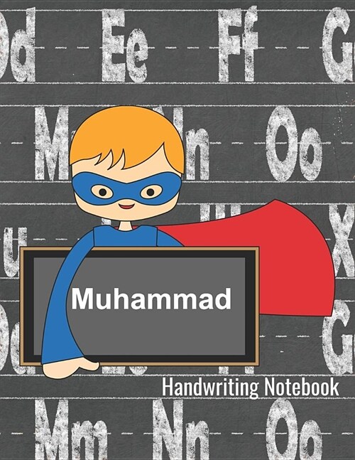 Muhammad Handwriting Notebook: Writing Practice Paper - Personalized Journal with Dotted Lined Sheets and Alphabet Letters for K-3 Grade Students (Paperback)
