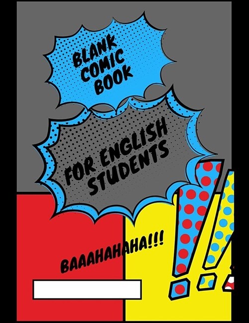 Blank Comic Book for English Students: A Blank Comic Book for ELS Classes to Write and Draw their Own Comics (Paperback)