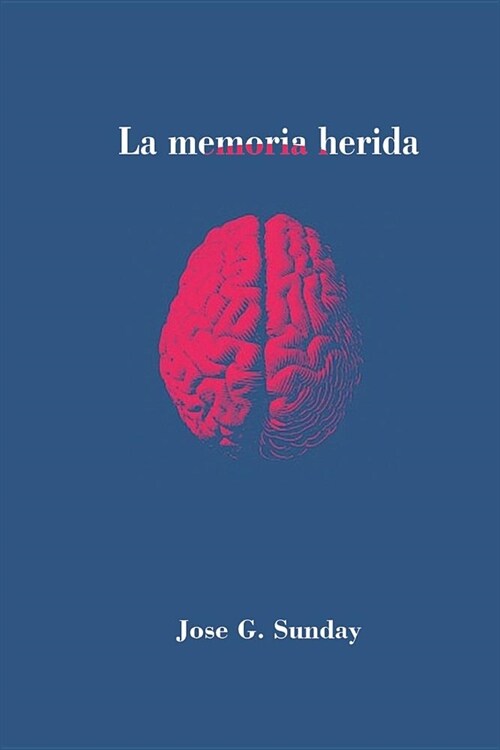 La memoria herida (Paperback)