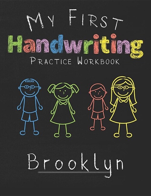 My first Handwriting Practice Workbook Brooklyn: 8.5x11 Composition Writing Paper Notebook for kids in kindergarten primary school I dashed midline I (Paperback)