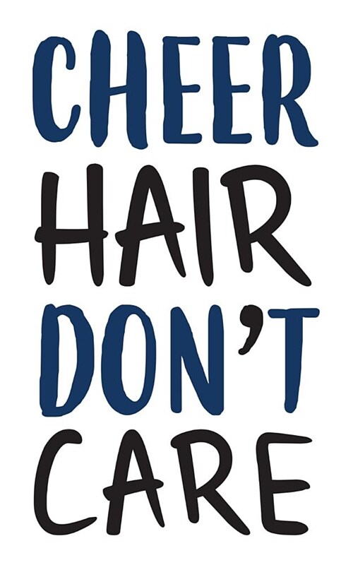 Cheer Hair Dont Care: Cheer Hair Dont Care Notebook - Cute And Funny Sports Cheerlead Squad Doodle Diary Book As Gift For Cheerleaders And (Paperback)