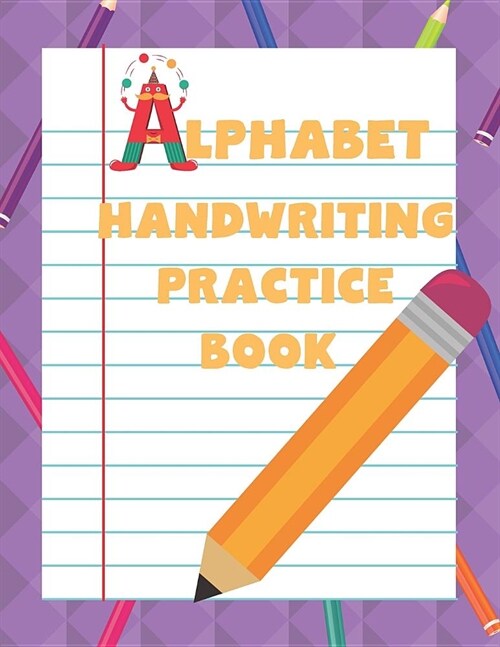 Alphabet Handwriting Practice Book: Preschool & Kindergarten Spanish Primary Penmanship Workbook for Children & Kids (Paperback)