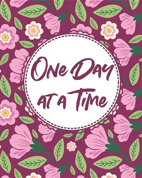 One Day At A Time: Weekly Planner 2019-2020 for Moms (Paperback)