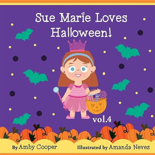 Sue Marie Loves Halloween: Bedtime Storybook for Preschool Children, Short Story for Kids with Pictures, Childrens Stories with Moral Lessons (Paperback)