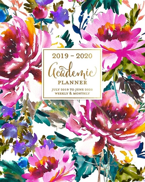 2019-2020 Academic Planner July 2019 to June 2020 Weekly & Monthly: Bold Pink Floral Print Chic Weekly & Monthly Dated Calendar Organizer with To-Dos (Paperback)