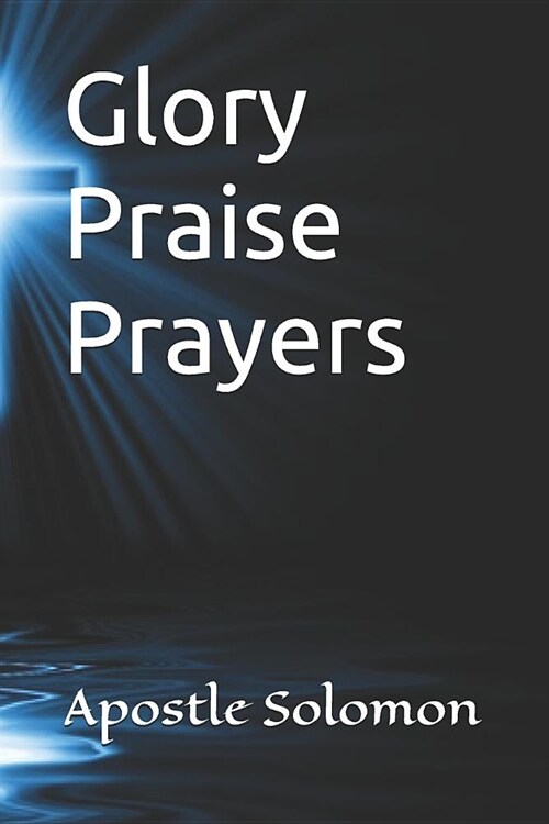 Glory Praise Prayers (Paperback)