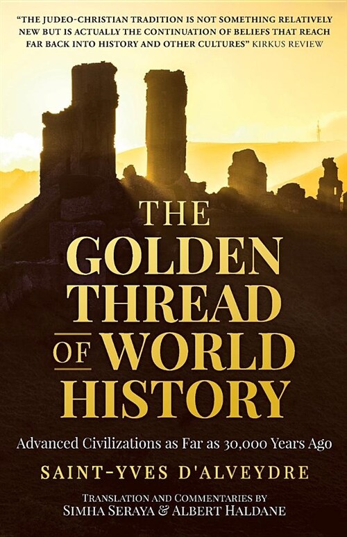 The Golden Thread of World History: Advanced Civilizations as Far as 30,000 Years Ago (Paperback)