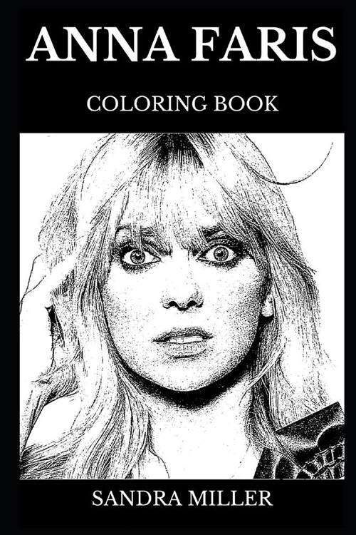 Anna Faris Coloring Book: Legendary Scary Movie and The Hot Chick Star, Famous Female Comedian and Hollywood Icon Inspired Adult Coloring Book (Paperback)