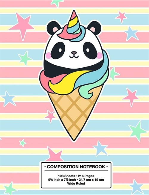 Composition Notebook: Back to School Cute Pandacorn Panda Unicorn Ice-cream Kawaii Style Wide Rule Lined Book (Paperback)