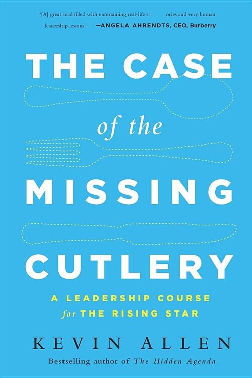 Case of the Missing Cutlery: A Leadership Course for the Rising Star (Paperback)