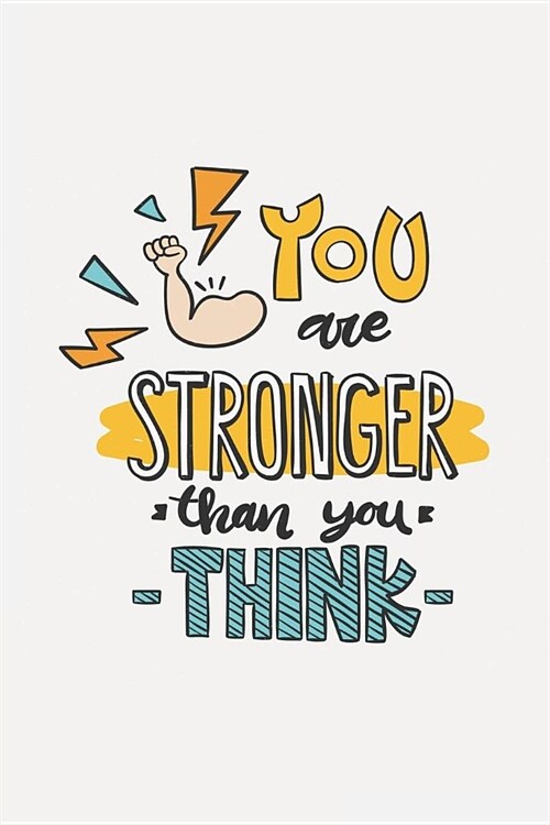 YOU are STRONGER than you THINK: A diary at Borderline lined with heart 120 pages Give yourself attention and love With plenty of room for your positi (Paperback)