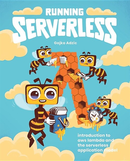 Running Serverless: Introduction to AWS Lambda and the Serverless Application Model (Paperback)