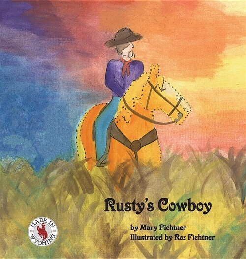 Rustys Cowboy: A Rusty the Ranch Horse Tale (Hardcover)
