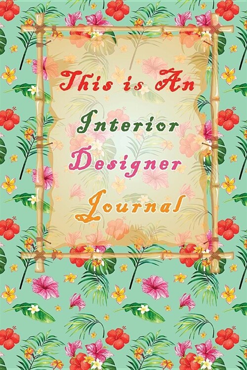 This is An Interior Designer Journal: Blank dot grid Journal, Notebook, Funny Interior Designer Notebook, Writing or sketch Book. (Paperback)