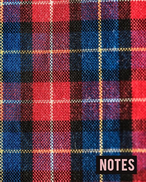 Notes: Plaid Pattern Printed Image Notebook for High School or University Student - Diary or Journal - Take Notes, Jot Down I (Paperback)