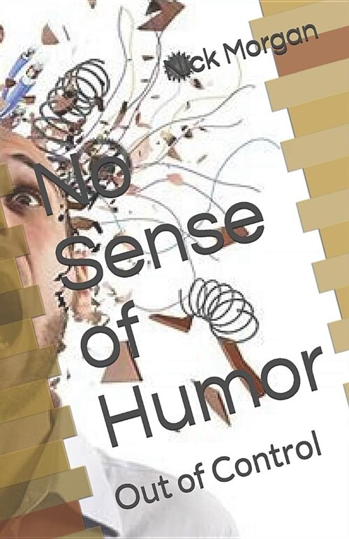 No Sense of Humor: Out of Control (Paperback)