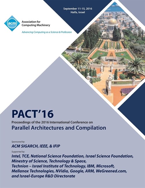 PACT 16 International Conference on Parallel Architectures and Compilation (Paperback)