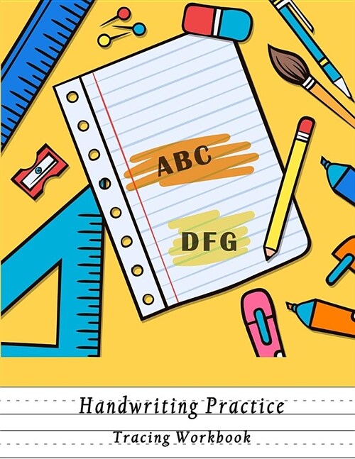 Handwriting Practice Tracing Workbook: ABC Kids, Notebook with Dotted Lined Sheets for K-3 Students, 100 pages, 8.5x11 inches (Paperback)