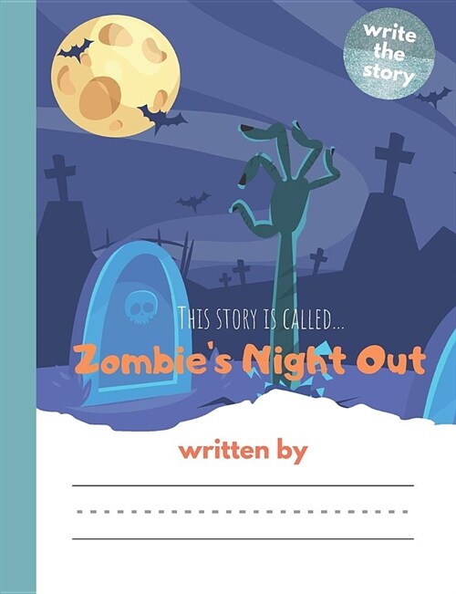 This Book is Called...Zombies Night Out!: Primary Story Journal Composition and Handwriting and Drawing Book (Paperback)