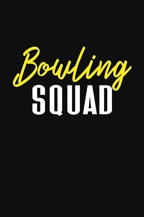 Bowling Squad: Bowling Score Notebook (Paperback)