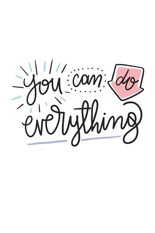you can do everything: A diary at Borderline lined with heart 120 pages Give yourself attention and love With plenty of room for your positiv (Paperback)