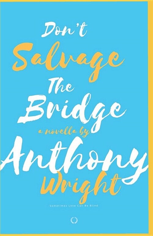 Dont Salvage The Bridge (Paperback)