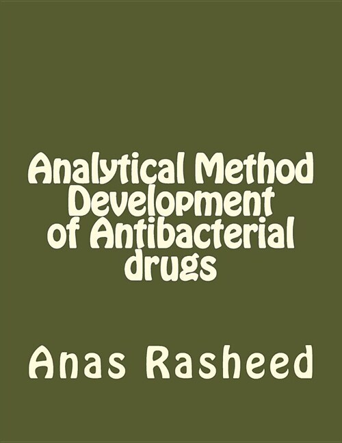 Analytical Method Development of Antibacterial drugs (Paperback)