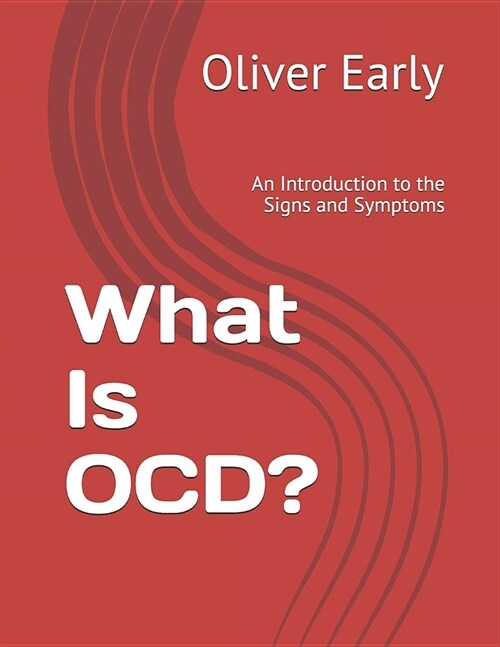 What Is OCD?: An Introduction to the Signs and Symptoms (Paperback)