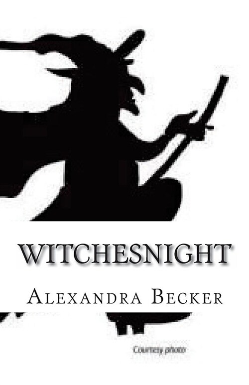 Witchesnight: The Celebration of Hexenacht in Germany. (Paperback)