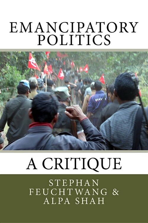Emancipatory Politics: A Critique (Paperback)