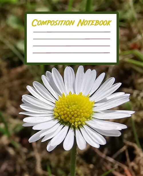 Composition Notebook: Blank Workbook With College Ruled Line Paper For Kids Teens Students - Daisies Picture (Paperback)