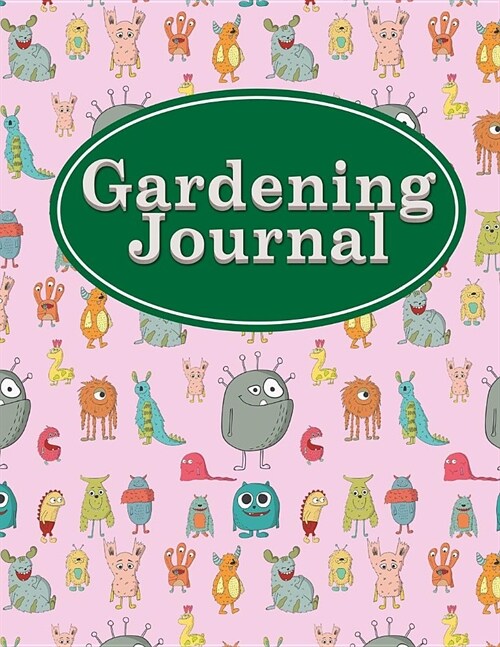 Gardening Journal: Garden Journal And Planner, Herb Garden Planner, Gardener Journal, The Garden Journal, Monthly Planning Checklist, Sho (Paperback)