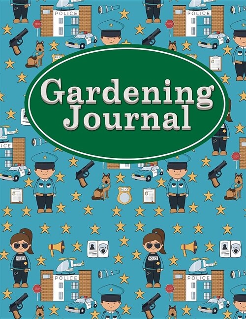 Gardening Journal: Garden Journal, Grow Journal, Garden Planning Notebook, Planting Journal, Monthly Planning Checklist, Shopping List, G (Paperback)