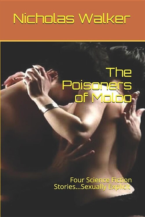 The Poisoners of Moloo: Four Science Fiction Stories (Paperback)