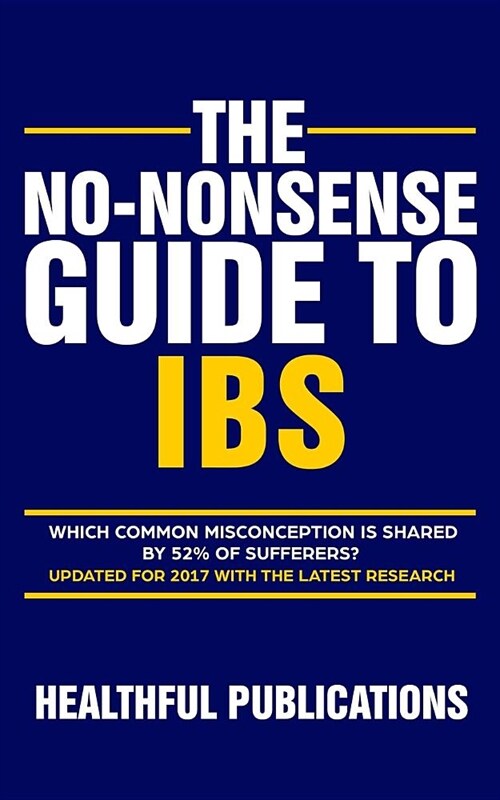 The No-Nonsense Guide To IBS (Paperback)