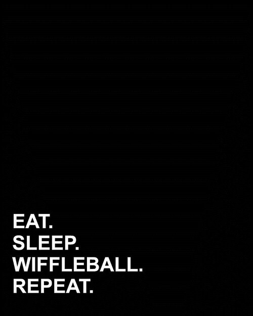 Eat Sleep Wiffleball Repeat: Dot Grid Journal Bullet Grid Planner, Dotted Line Paper For Kindergarten, Dotted Composition Notebook, 8x10, 160 pages (Paperback)