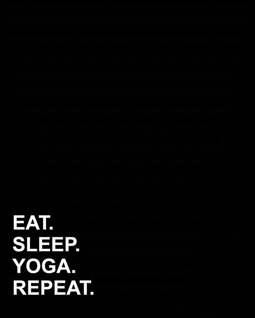Eat Sleep Yoga Repeat: Dot Grid Journal Dot Grid Graph Paper, Dotted Organizer, Bullet Grid Journal For Ideas, 8x10, 160 pages (Paperback)