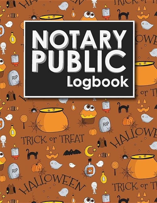 Notary Public Logbook: Notarial Record, Notary Paper Format, Notary Ledger, Notary Record Book, Cute Halloween Cover (Paperback)