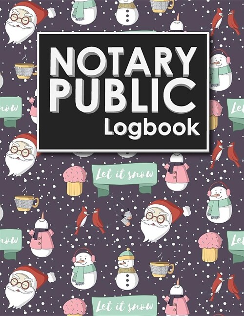 Notary Public Logbook: Notarial Journal, Notary Paper, Notary Journal Template, Notary Receipt Book, Cute Winter Snow Cover (Paperback)