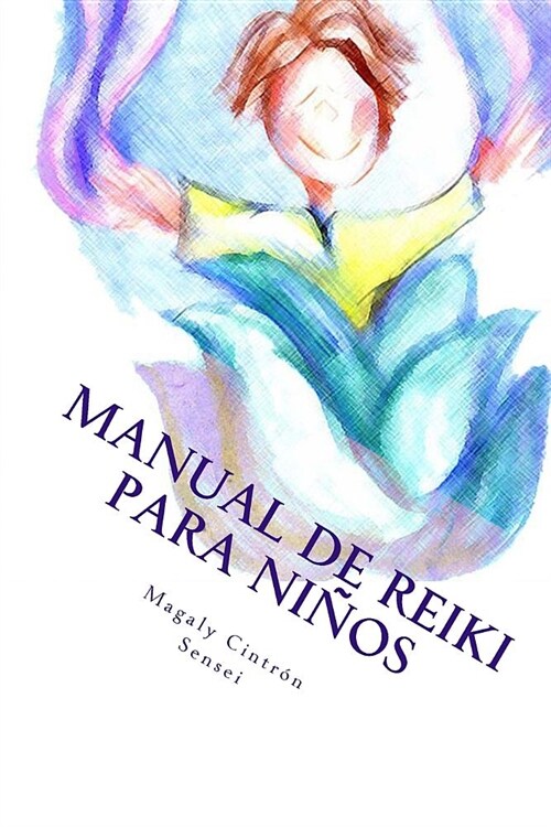 Manual de Reiki para Ninos: Nivel I Nivel II (Paperback)
