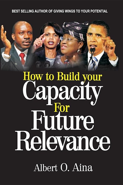 How to Build your Capacity For Future Relevance (Paperback)